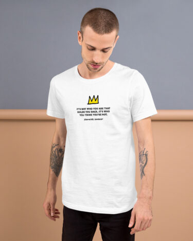 Jean-Michel Basquiat "It's not who you are..." Unisex t-shirt