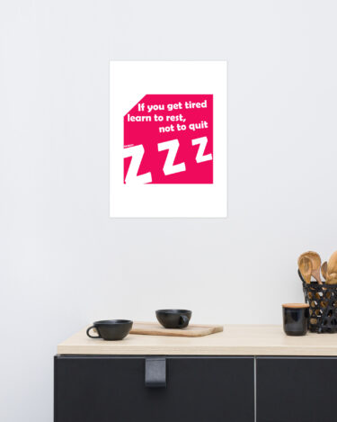 Banksy - "If you get tired, learn to rest, not to quit" poster